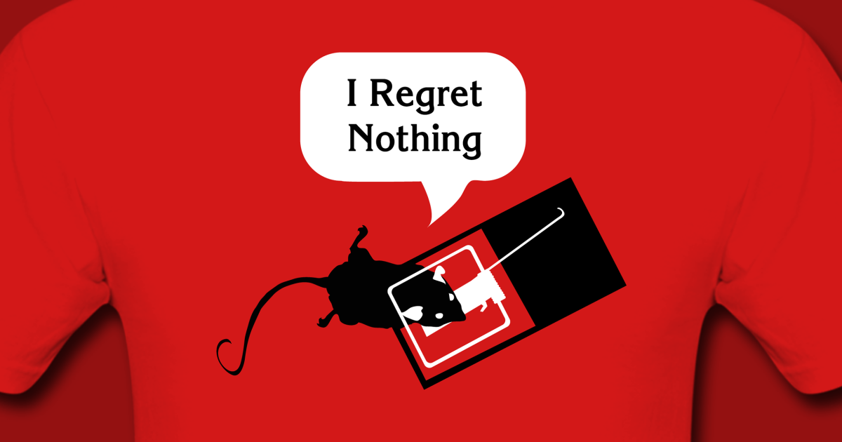 i regret nothing shirt