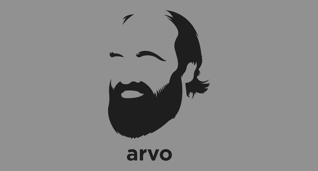 Arvo Part: Estonian composer of classical and sacred music, best known for tintinnabuli the minimalist style that employs his self-invented compositional technique he created