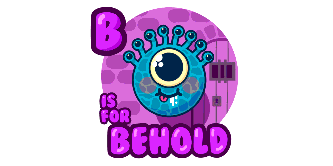 Graphic for b-is-for-behold