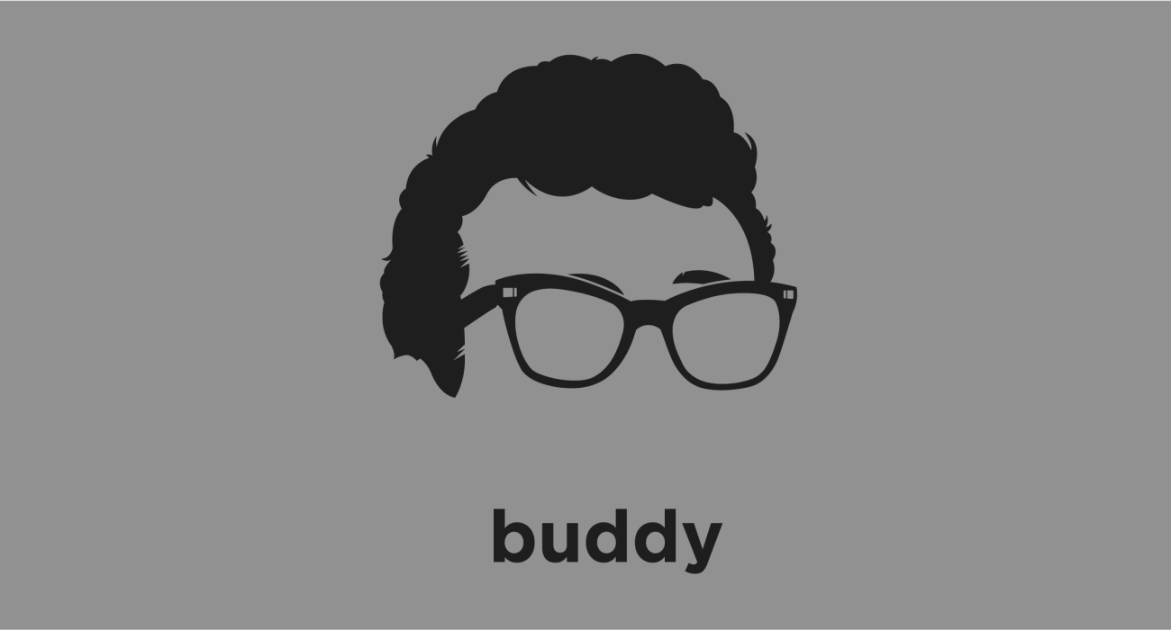 Buddy Holly: An American musician, singer-songwriter and record producer who was a central and pioneering figure of mid-1950s rock and roll. During his short career he is often regarded as the artist who defined the traditional rock-and-roll lineup of two guitars, bass, and drums.