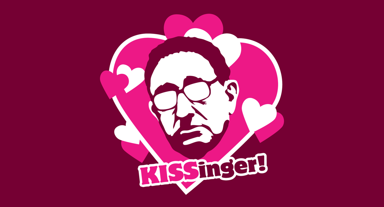 A shirt dedicated to my favorite war criminal dreamboat: That hunka, hunka napalming love Henry Kissinger. Seen here putting to the test the axiom that power is the ultimate aphrodisiac