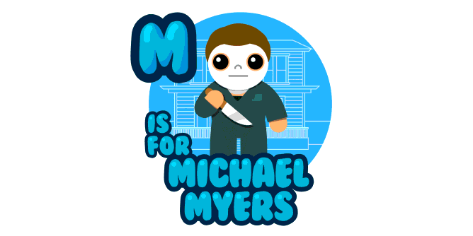Graphic for m-is-for-michael-myers