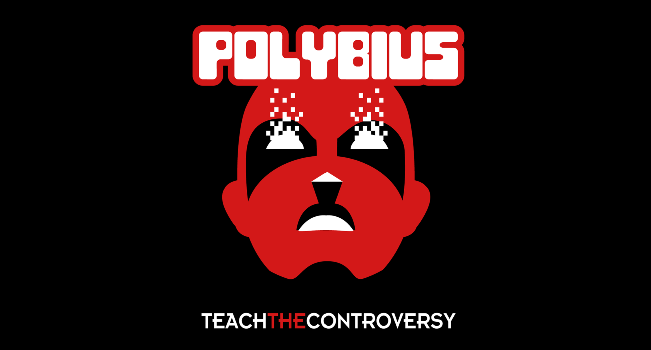 Polybius is a supposed arcade game featured in an Internet urban legend. According to the story, the game was released to the public in 1981, and caused its players to go insane, but a short time after its release, it supposedly disappeared without a trace.