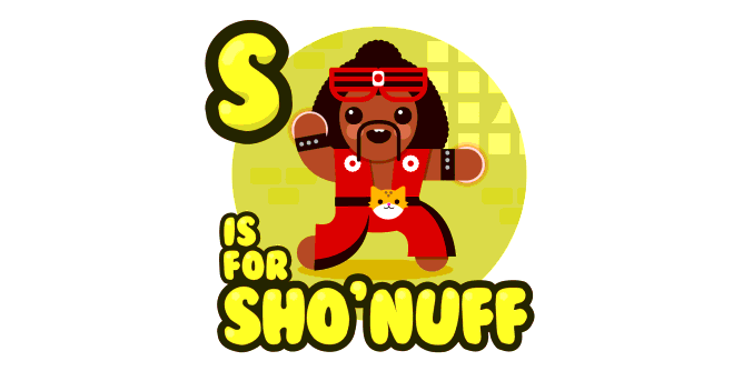 Graphic for s-is-for-sho-nuff
